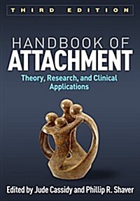 Handbook of Attachment: Theory, Research, and Clinical Applications (Paperback, 3)