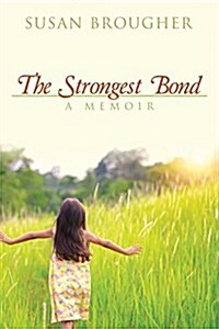 The Strongest Bond: A Memoir (Paperback)