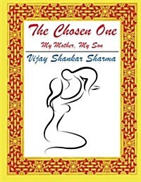 The Chosen One: My Mother, My Son (Paperback)