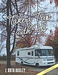 Take a Trip with Us (Paperback)