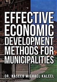 Effective Economic Development Methods for Municipalities (Paperback)