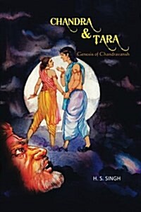 Chandra and Tara: Genesis of Chandravansh (Paperback)