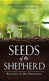 Seeds of the Shepherd (Hardcover)