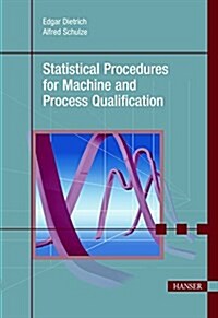 Statistical Procedures for Machine and Process Qualification (Hardcover)