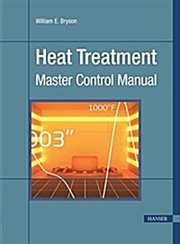 Heat Treatment: Master Control Manual (Spiral)