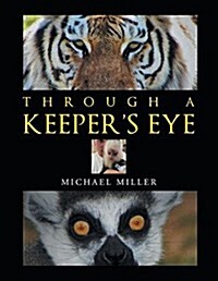 Through a Keepers Eye (Paperback)