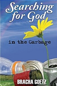 Searching for God in the Garbage (Paperback)