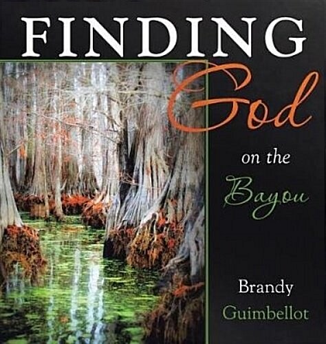 Finding God on the Bayou (Hardcover)