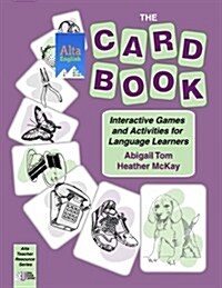 The Card Book: Interactive Games and Activities for Language Learners (Paperback)