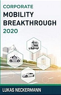 Corporate Mobility Breakthrough 2020 (Paperback)
