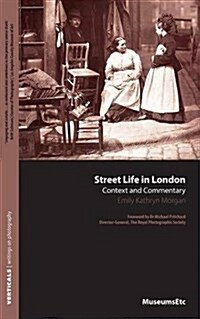 Street Life in London: Context and Commentary (Paperback)
