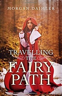 Travelling the Fairy Path (Paperback)