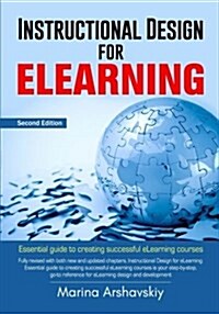 Instructional Design for Elearning: Essential Guide for Designing Successful Elearning Courses (Paperback)