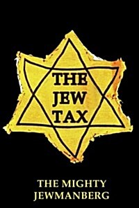 The Jew Tax (Paperback)