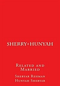 Sherry+hunyah: Related and Married (Paperback)