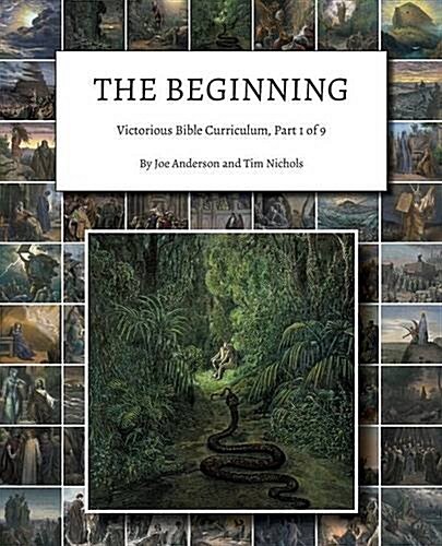 The Beginning: Victorious Bible Curriculum, Part 1 of 9 (Paperback)