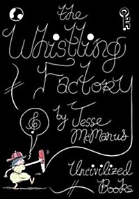 The Whistling Factory (Paperback)