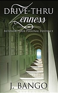 Drive-Thru Zenness: Retuning Your Personal Existence (Paperback)