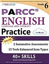 Parcc Test Prep: Grade 6 English Language Arts Literacy (Ela) Practice Workbook and Full-Length Online Assessments: Parcc Study Guide (Paperback)