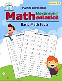 Basic Math Facts: Childrens Books Addition Skills Education & Reference / Addition to Ten / Addition to Fifty / Addition to Fifteen / A (Paperback)