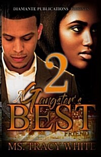 A Gangstas Best Friend 2 (Paperback)