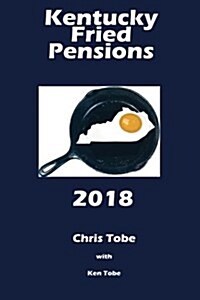 Kentucky Fried Pensions 2018 (Paperback)