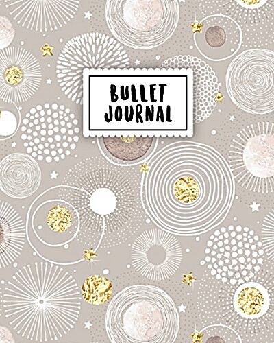 Bullet Journal: Flawless Gold - 150 Dot Grid Pages (Size 8x10 Inches) - With Bullet Journal Sample Ideas (Paperback)