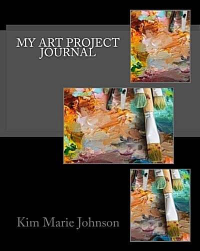 My Art Project Journal (Paperback)