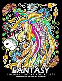 Fantasy Coloring Books for Adults: Stress-Relief Coloring Book for Grown-Ups (Paperback)