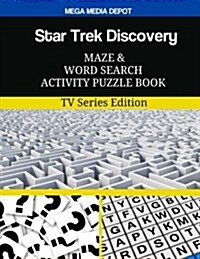 Star Trek Discovery Maze and Word Search Activity Puzzle Book: TV Series Edition (Paperback)