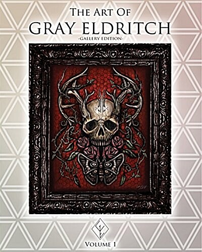 The Art of Gray Eldritch: Gallery Edition: Volume 1 (Paperback)