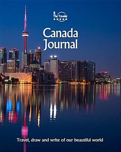 Canada Journal: Travel and Write of Our Beautiful World (Paperback)