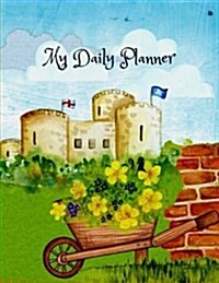 My Daily Planner: Start and Keep the Planner, To-Do List, and Diary That Help You Get Your Life Together 150 Pages 8.5x11 Inch (Paperback)