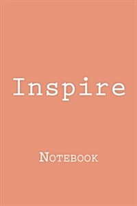 Inspire: Notebook (Paperback)