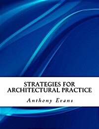 Strategies for Architectural Practice (Paperback)