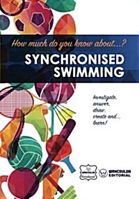 How Much Do You Know About... Synchronised Swimming (Paperback)