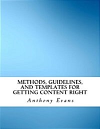 Methods, Guidelines, and Templates for Getting Content Right (Paperback)