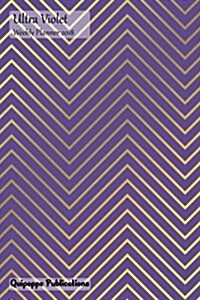 Ultra Violet Weekly Planner 2018: Calendar Schedule Organizer Appointment Book, Ultra Violet Color of the Year 2018 - Hypnotic Lines Cover, 6x9 (Paperback)