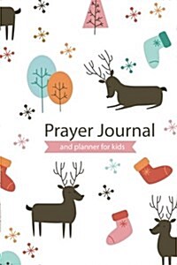 Prayer Journal and Planner for Kids: Prayer Journal Blank/Prayer Journal for Kids/Prayer Journal for Girls/Prayer Journal Happy Planner, Prayer Journa (Paperback)