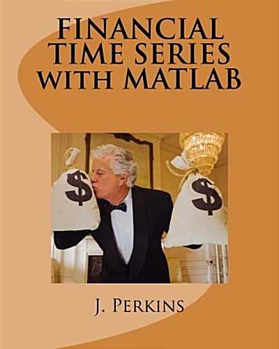 Financial Time Series with MATLAB (Paperback)