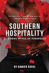 Southern Hospitality: Horny Wives of Pinopolis (Paperback)