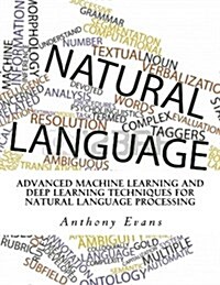 Advanced Machine Learning and Deep Learning Techniques for Natural Language Processing (Paperback)