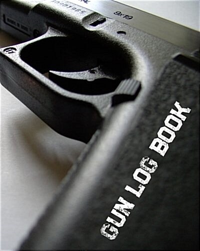 Gun Log Book: Keep All Details of Your Guns Collection in One Place for Gun Owners Inventory Book. 50 Entries (Paperback)
