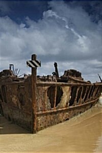 Shipwreck on the Beach on Fraser Island Australia: Journal / Notebook 150 Lined Pages Softcover 6 X 9 (Paperback)