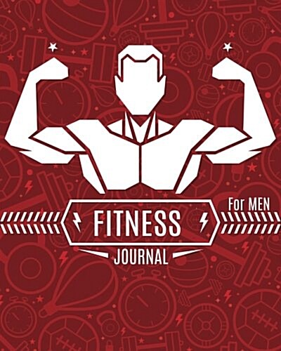 Fitness Journal for Men: Workout Log Book & Food Journal Planner Diary & Measurement Body (Paperback)