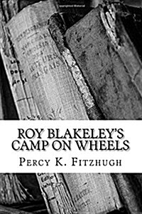 Roy Blakeleys Camp on Wheels (Paperback)