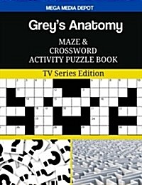 Greys Anatomy Maze and Crossword Activity Puzzle Book: TV Series Edition (Paperback)