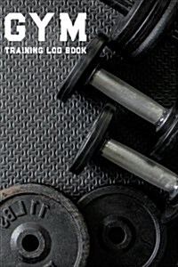 Gym Training Log Book: Undated Daily Training, Record Your Progress, Fitness & Workout Journal Notebook, Log Cardio & Strength Workout, Set Y (Paperback)