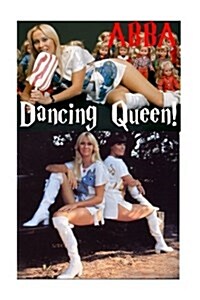Abba - Dancing Queen!: Voulez-Vous!? (Paperback)