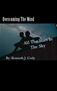 All the Stars in the Sky: Overcoming the Mind (Paperback)